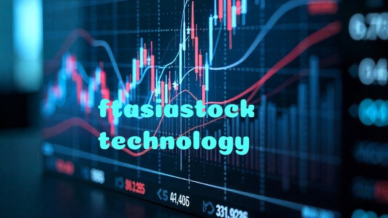 ftasiastock technology