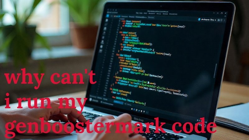 why can't i run my genboostermark code